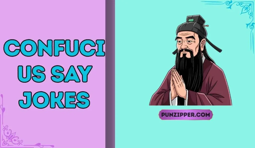 "confucius say jokes"