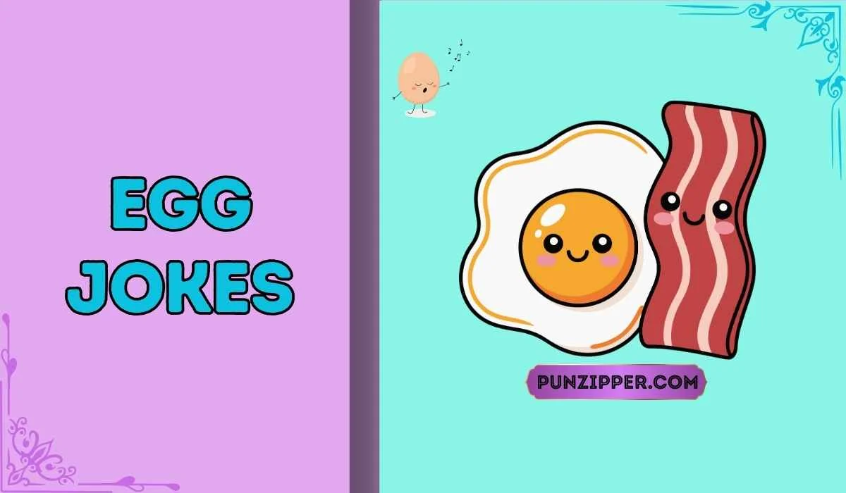 225+Egg Jokes for Comedy Lovers Hilarious and Clean 2026 - punzipper.com