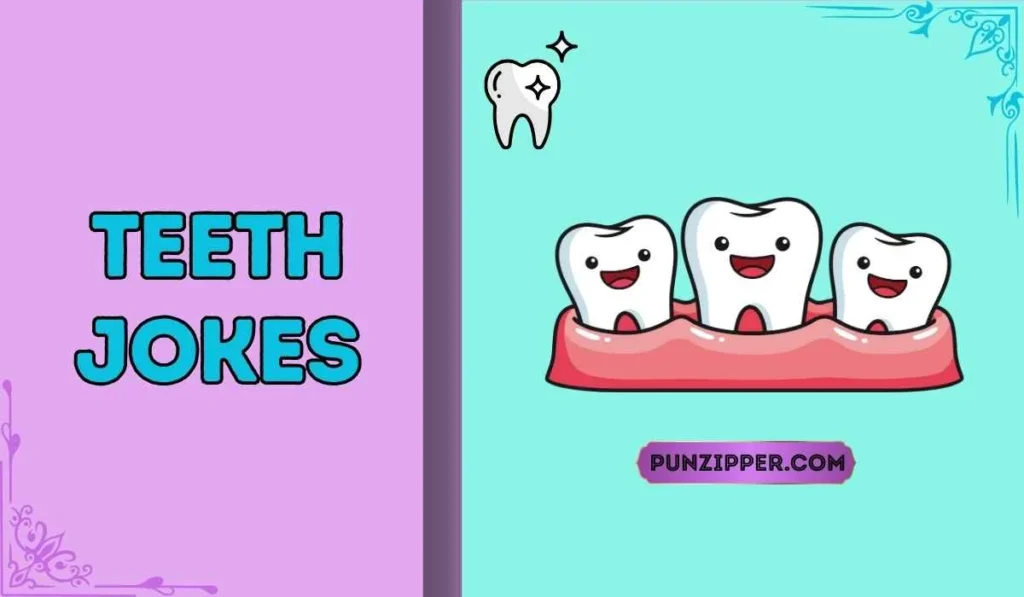 teeth jokes