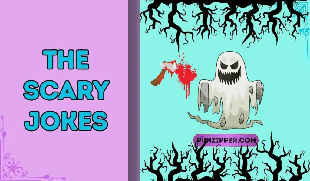 the scary jokes