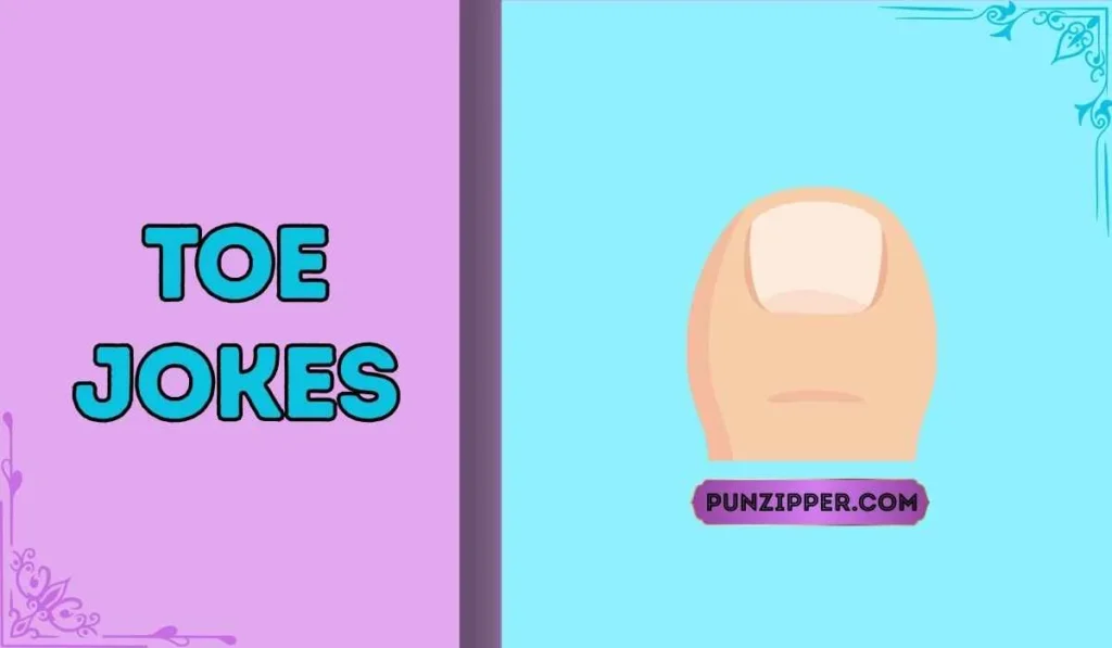 toe jokes