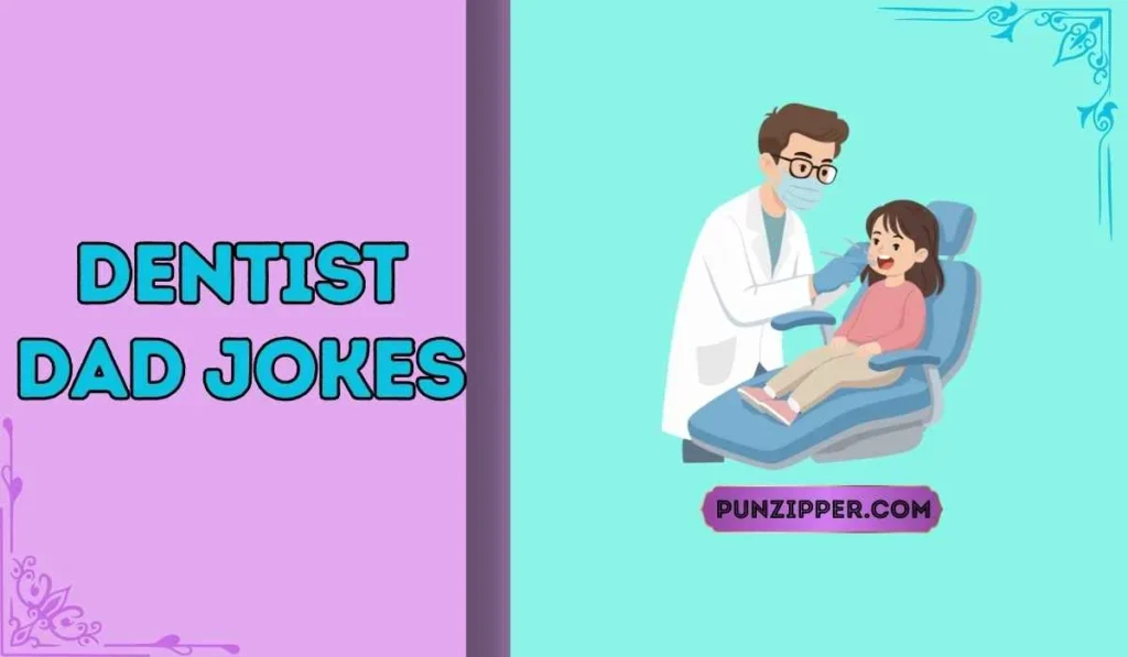 dentist dad jokes