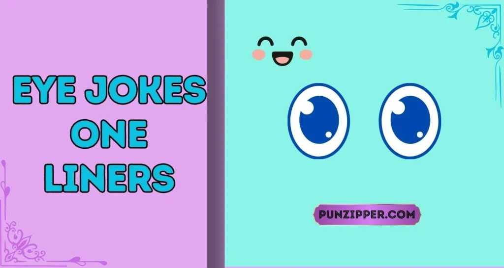 Eye Jokes One Liners