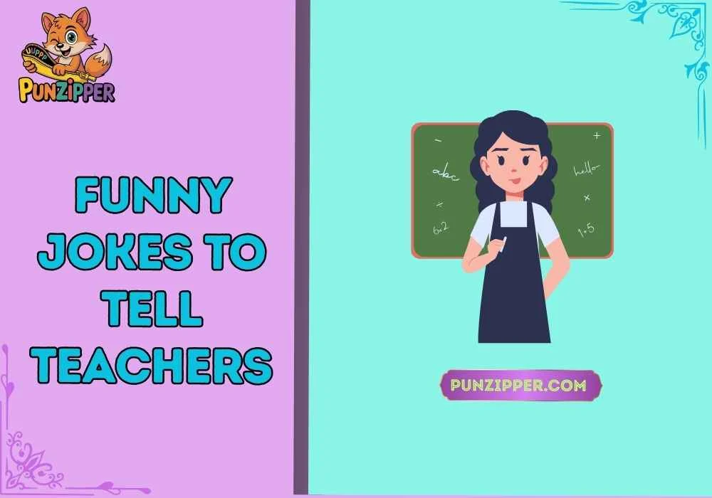funny jokes to tell teachers