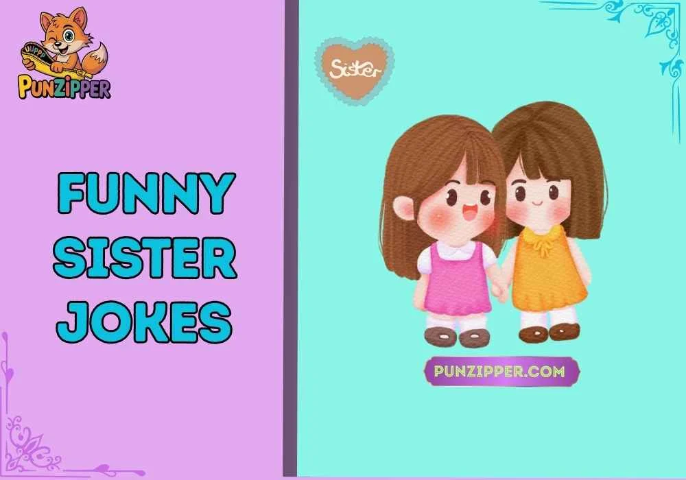funny sister jokes