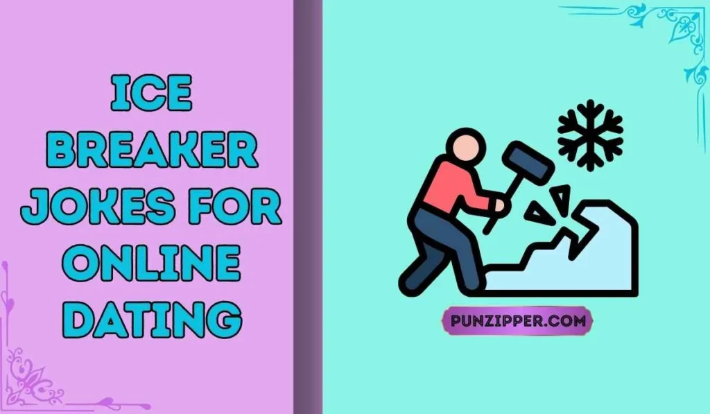 Ice Breaker Jokes for Online Dating