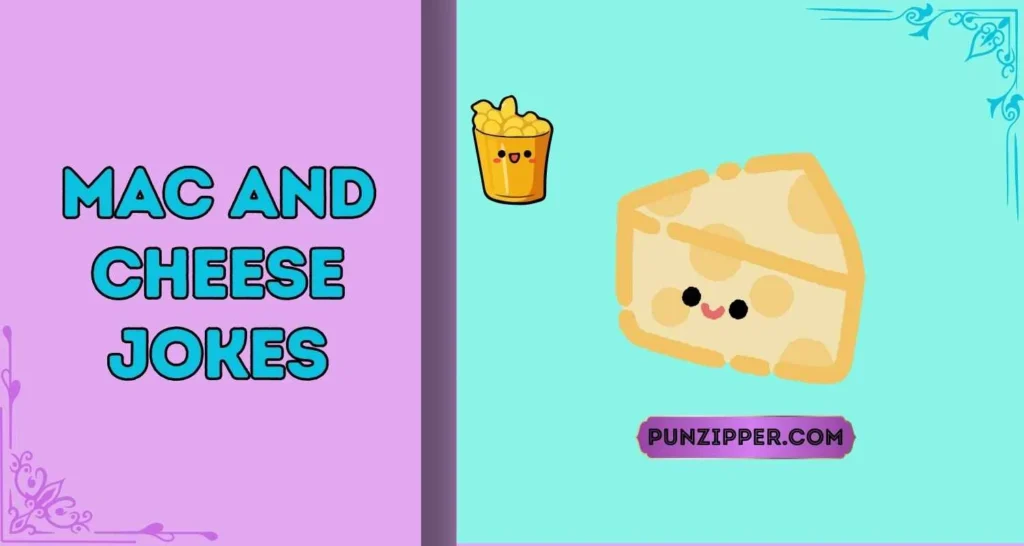 Mac and Cheese Jokes