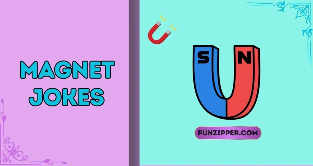 Magnet Jokes