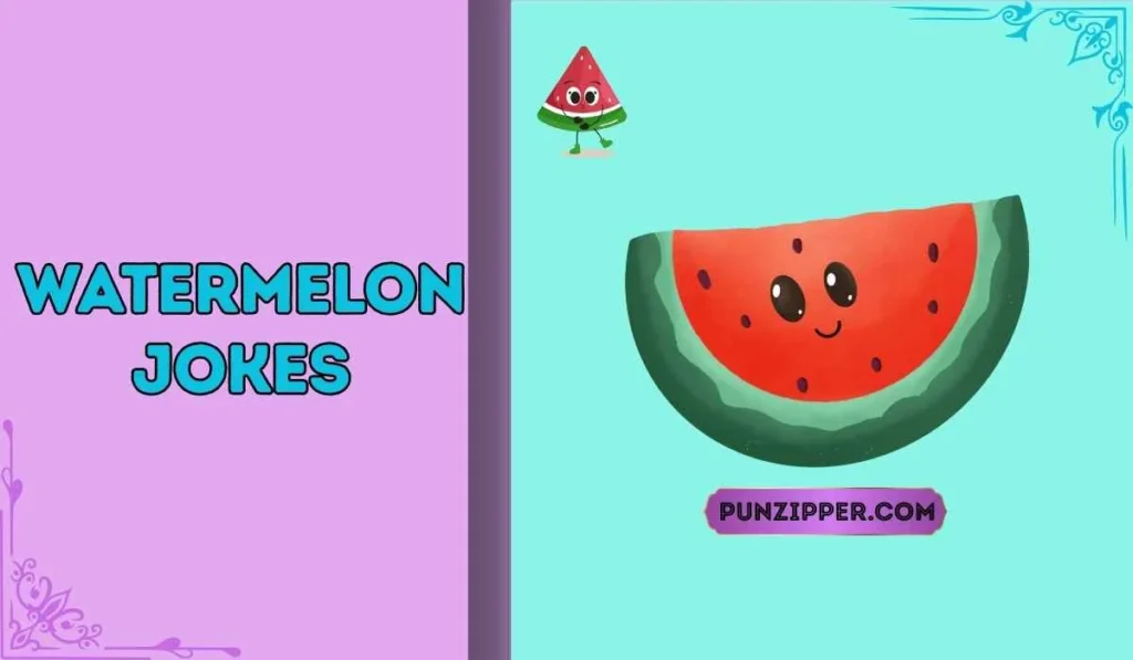 watermelon jokes